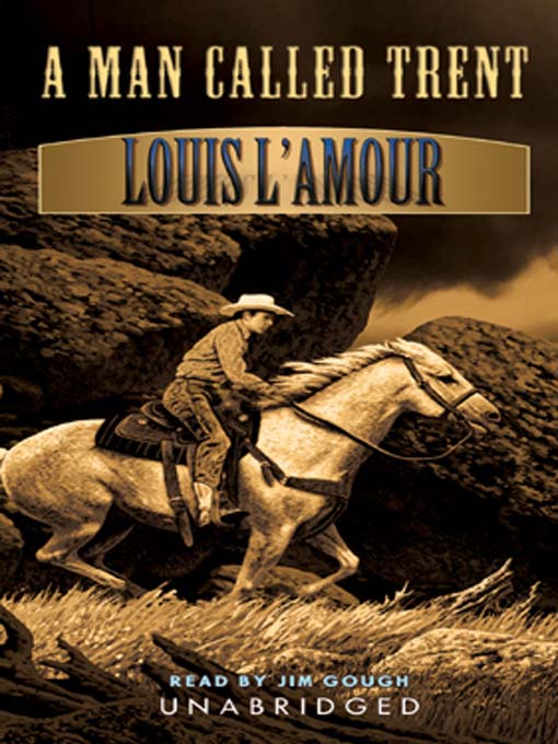 Title details for A Man Called Trent by Louis L'Amour - Available